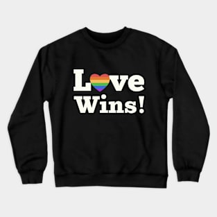 Love Wins! Rainbow Crewneck Sweatshirt